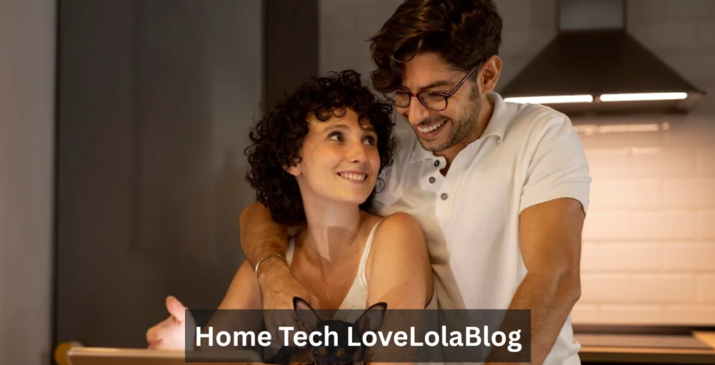The Future of Smart Living: Exploring Home Tech Lovelolablog
