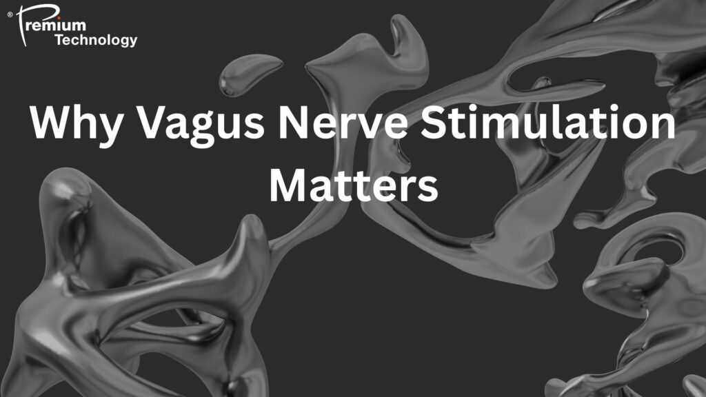 why-vagus-nerve-stimulation-matters